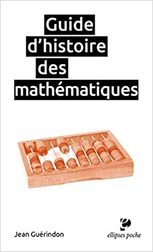 Couverture du livre Guide d'histoire des mathématiques de Jean Guérindon