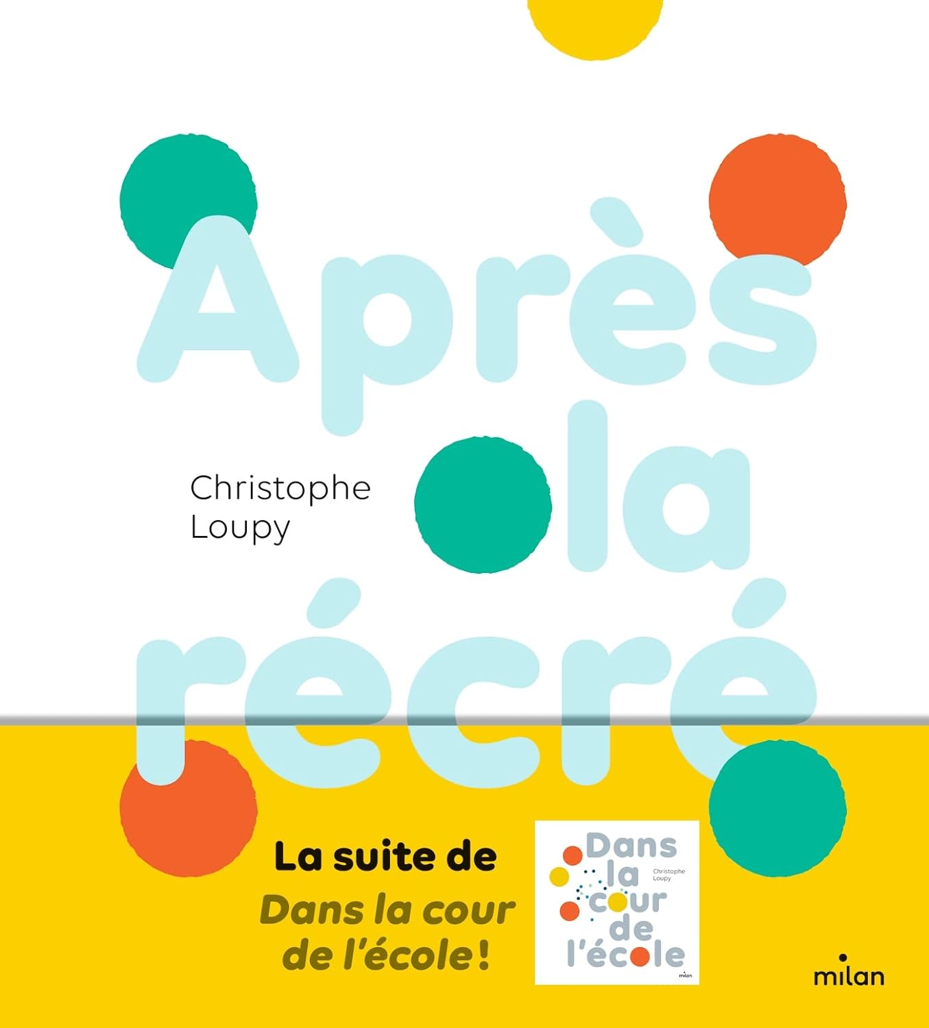 Couverture du livre Après la récré (2022) de Christophe Loupy (Auteur d'ouvrages pour la jeunesse).)