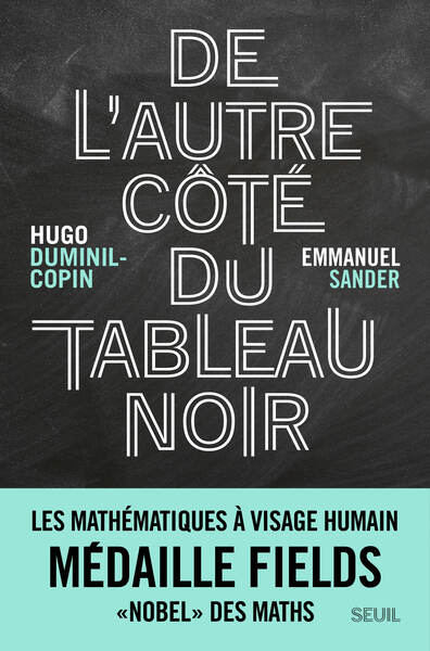 Couverture du livre De l'autre côté du tableau noir de Hugo Duminil-Copin et Emmanuel Sander