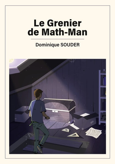 Couverture du livre Le grenier de MATH-MAN de Dominique Souder