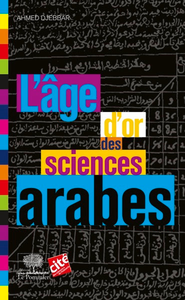 Couverture du livre L'âge d'or des sciences arabes de Ahmed Djebbar