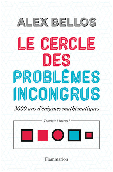 Couverture du livre Le cercle des problèmes incongrus de Alex Bellos
