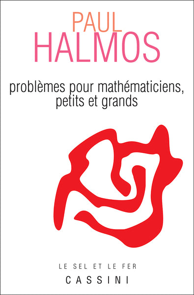 Problèmes pour mathématiciens, petits et grands