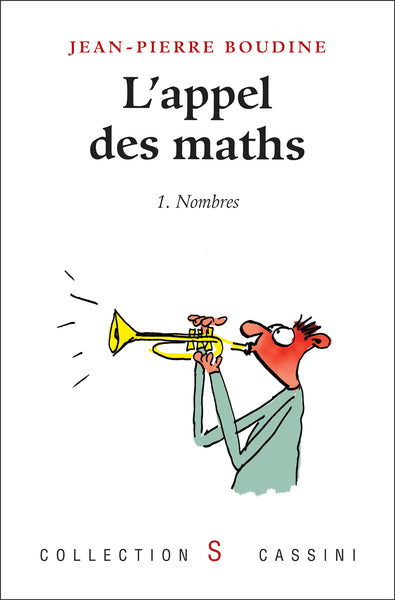 L'appel des maths Tome 1 (les nombres)