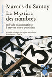 Le mystère des nombres: Odyssée mathématique à travers notre quotidien