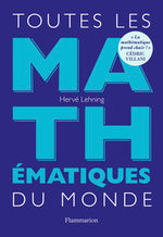 Couverture du livre Toutes les mathématiques du monde de Hervé Lehning