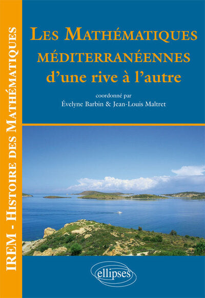 Couverture du livre Les Mathématiques Méditerranéennes d'une Rive et de l'autre de Evelyne Barbin