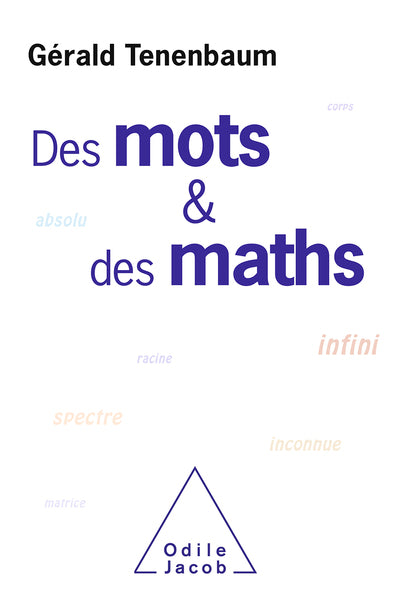 Couverture du livre Des mots et les maths (2019) de Gérald Tenenbaum