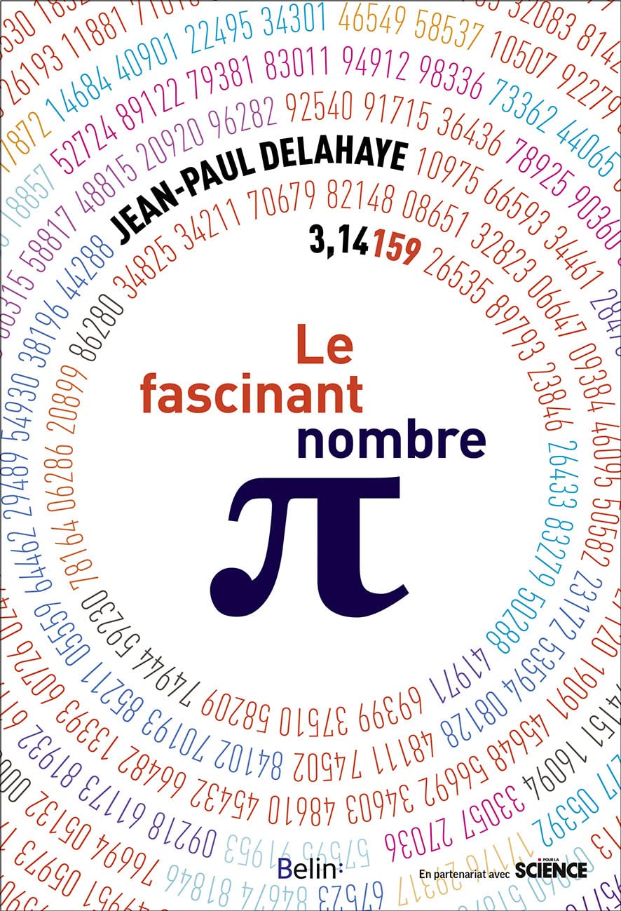 Couverture du livre Le fascinant nombre Pi (2018) de Jean-Paul Delahaye