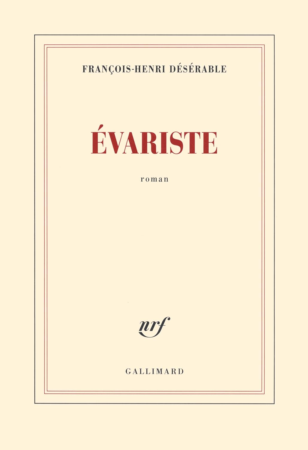 Couverture du livre Évariste (2015) de François-Henri Désérable