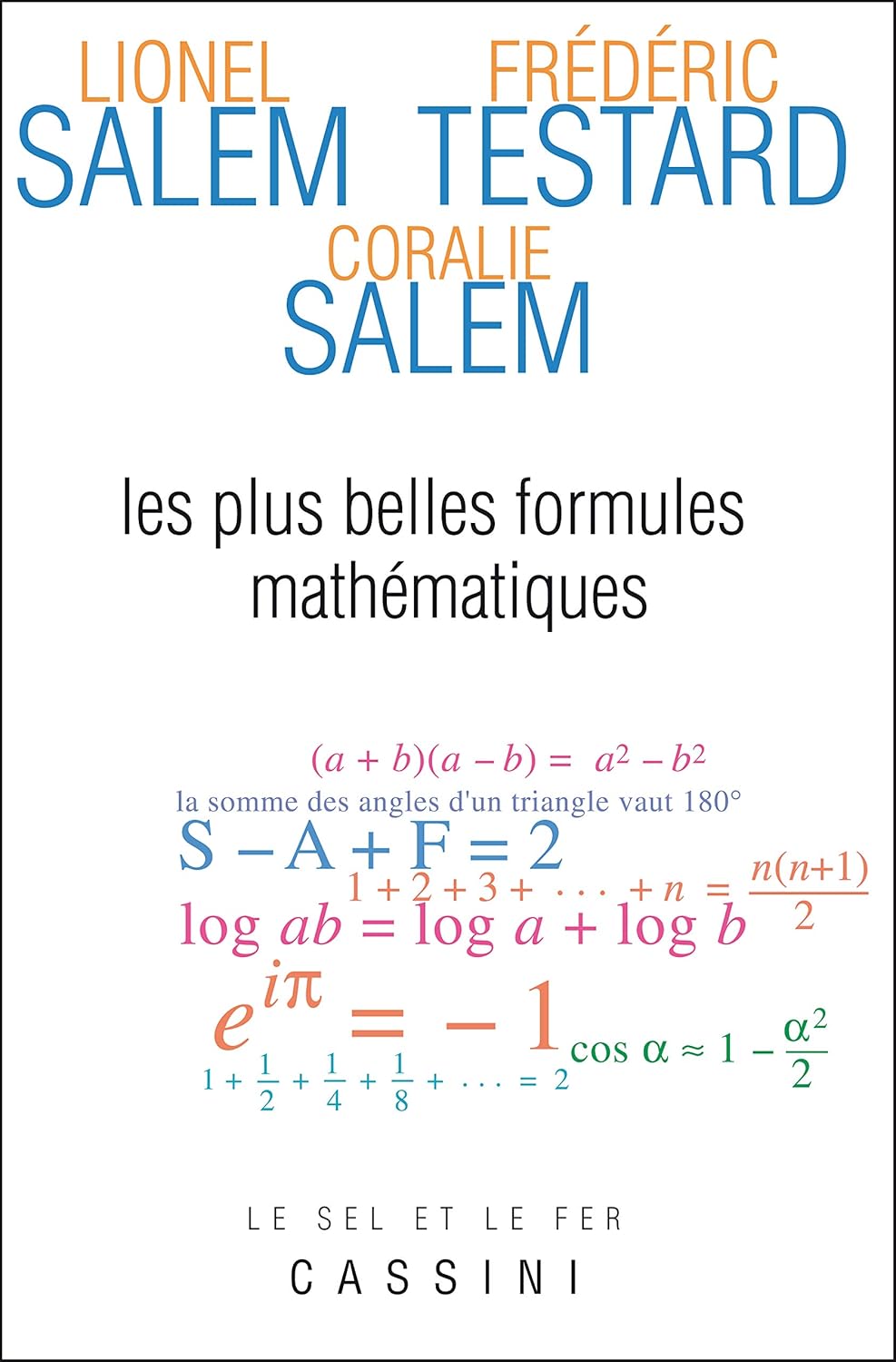 Couverture du livre Les plus belles formules mathématiques de Lionel Salem et Frédéric Testard