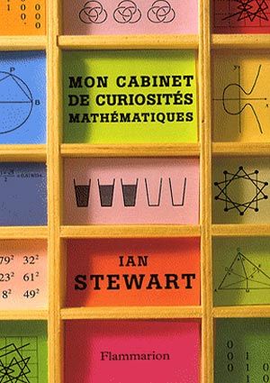Couverture du livre Mon cabinet de curiosités mathématiques de Ian Stewart