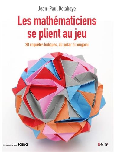 Couverture du livre Les mathématiciens se plient au jeu de Jean-Paul Delahaye