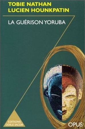 Couverture du livre La guérison yoruba de Tobie Nathan