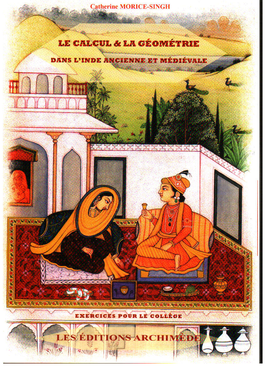 Couverture du livre Le calcul et la géométrie dans l'inde ancienne et médiévale de Catherine Morice-Singh