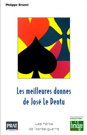 Couverture du livre Les meilleurs donnes de José Le Dentu de Philippe Brunel
