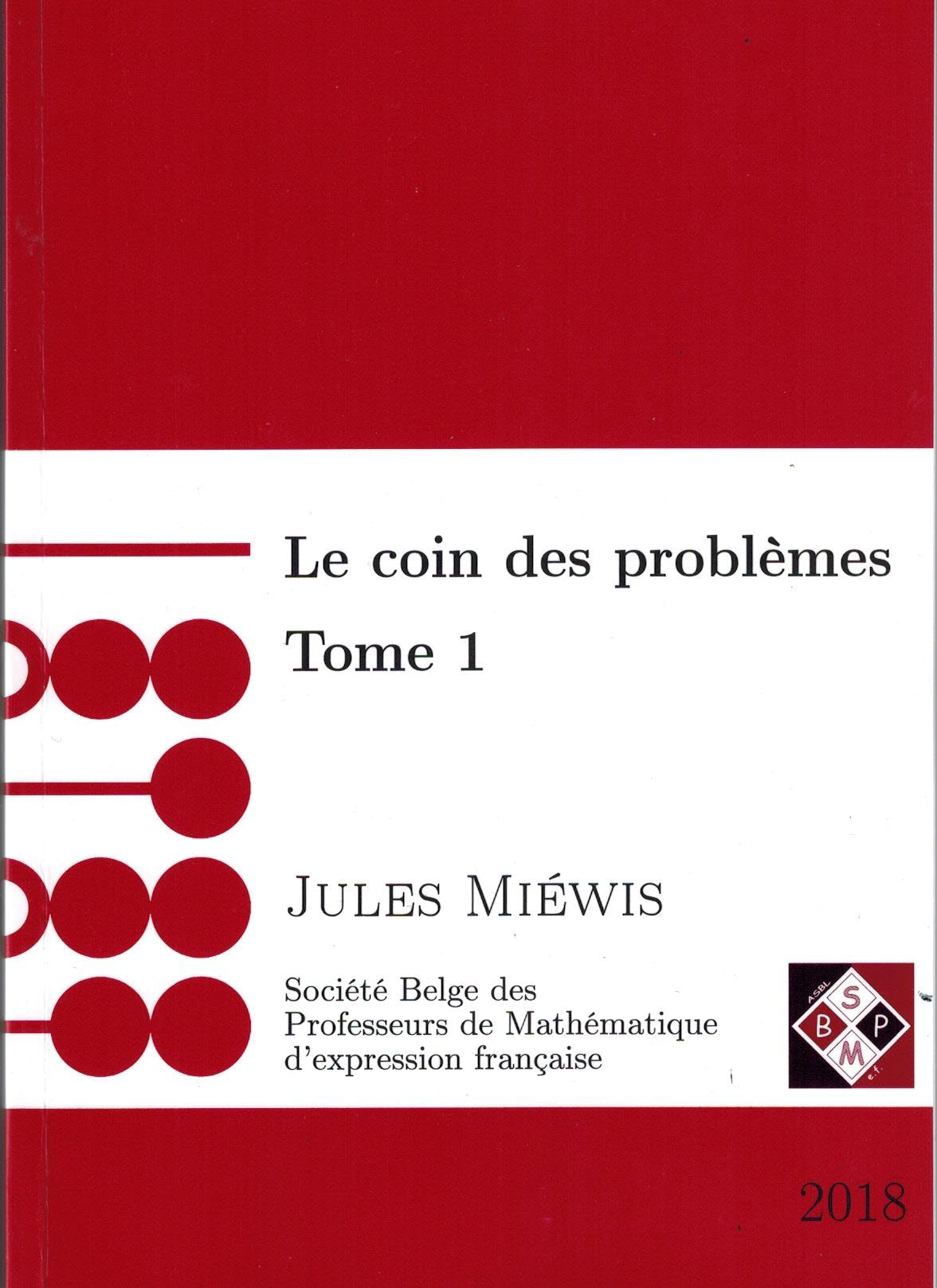Couverture du livre Le coin des problèmes tome 1 de Miéwis Jules