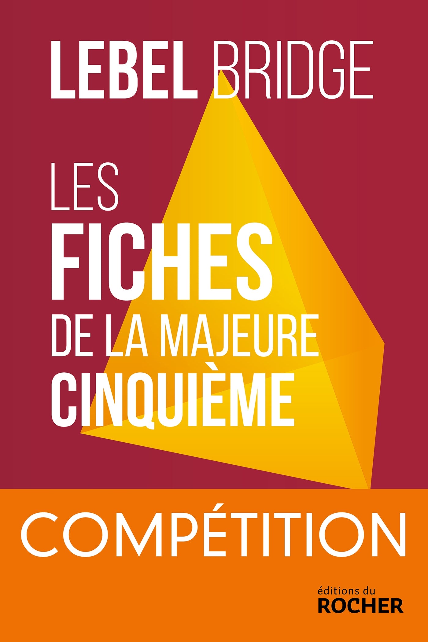 Couverture du livre Les Fiches de la Majeure Cinquième - Compétition de Michel Lebel