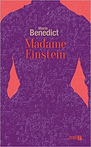Couverture du livre Madame Einstein (2018) / Lauréat Prix Tangente lycéens 2022 de Marie Benedict
