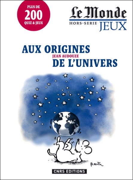 Couverture du livre AUX ORIGINES DE L'UNIVERS 200 CASSE-TETE ET JEUX LE MONDE de Pieter van Delft