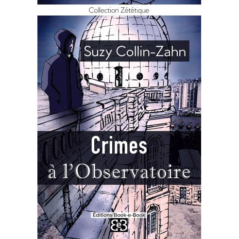 Couverture du livre Crimes à l'Observatoire de SUZY COLLIN-ZAHN