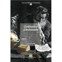 L'ordinateur d'Archimède 1. La machine d'Anticythère (N°44)