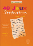 40 jeux litteraires pour amateurs