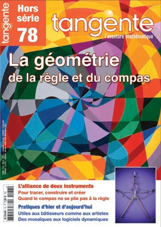Couverture du magazine Tangente Hors-Série Thématique 78 - La géométrie de la règle et du compas