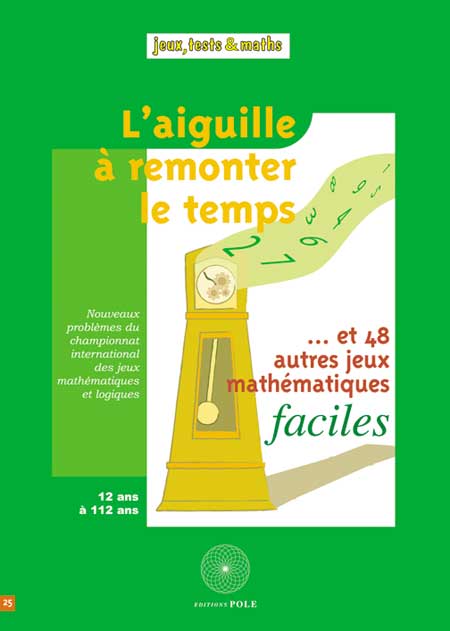 Couverture du livre Aiguille a remonter le temps (6 ème & 5 ème) de Fédération française des jeux mathématiques