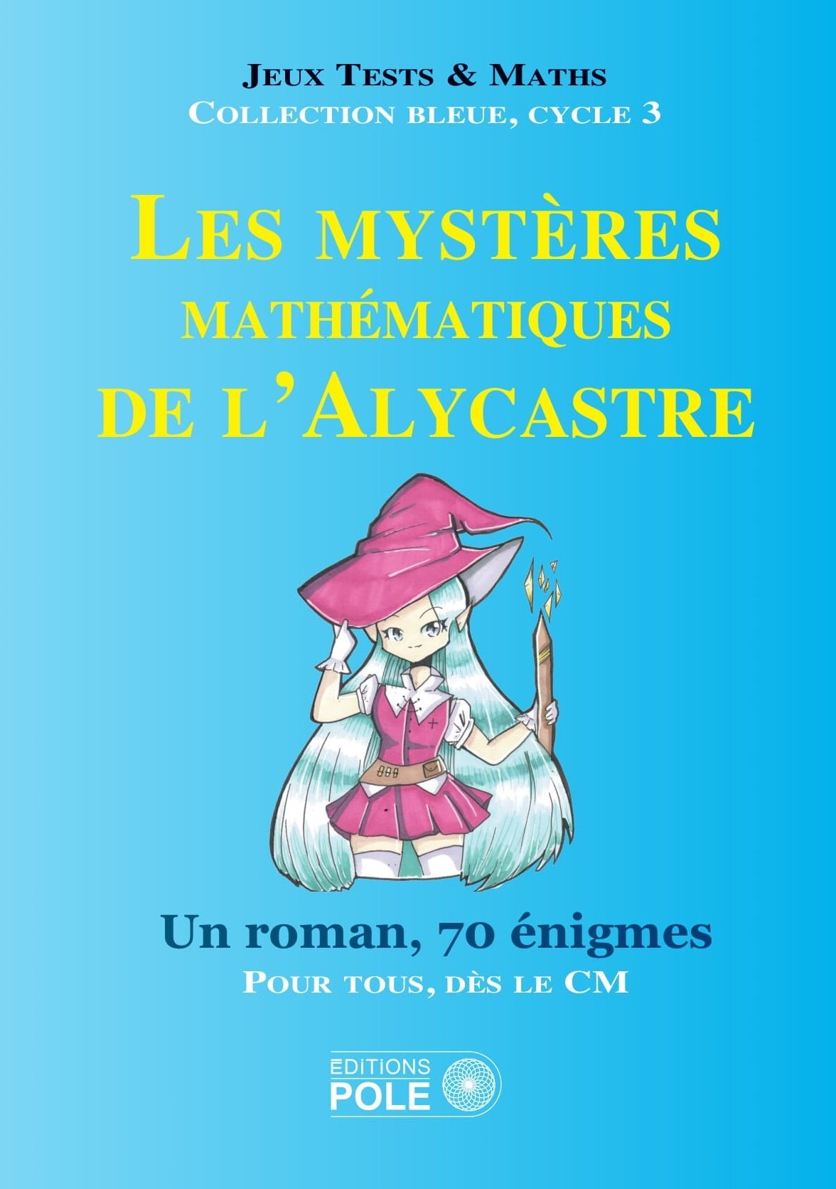 Couverture du livre Les mystères mathématiques de l'Alycastre (Niveau CM) de Michel Criton