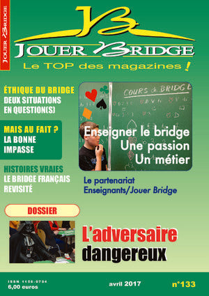 Couverture du magazine Numéro 133 Jouer Bridge - L'adversaire dangereux
