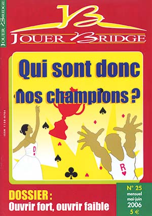 Couverture du magazine Numéro 25 Jouer Bridge -  Ouvrir fort, ouvrir faible