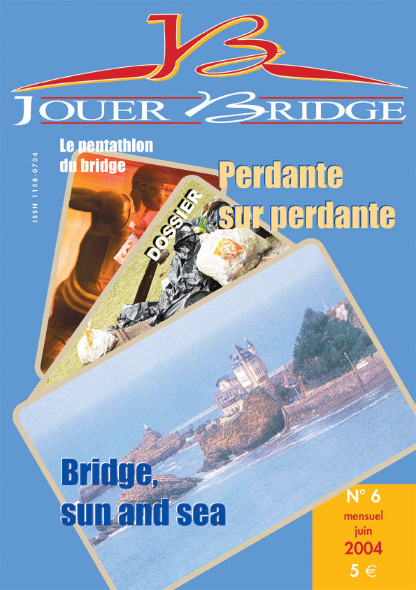 Couverture du magazine Numéro 6 Jouer Bridge - Perdantes sur perdante