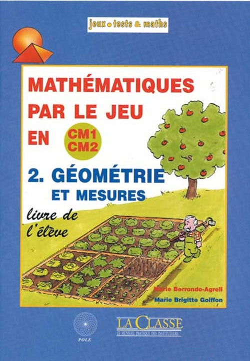 Couverture du livre Maths par le jeu : Géométrie (Niveau CM) de Marie Berrondo-Agrell