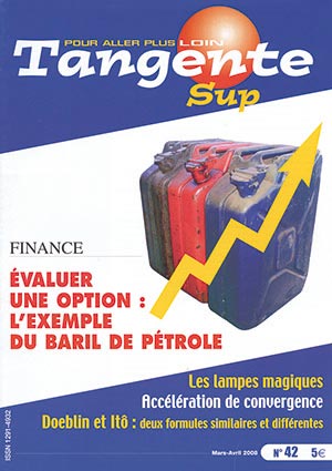 Couverture du magazine Tangente Sup 42 - Évaluer une option : L'exemple du Baril de pétrole