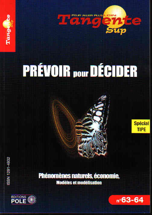 Couverture du magazine Tangente Sup 63/64 - Prevoir pour decider