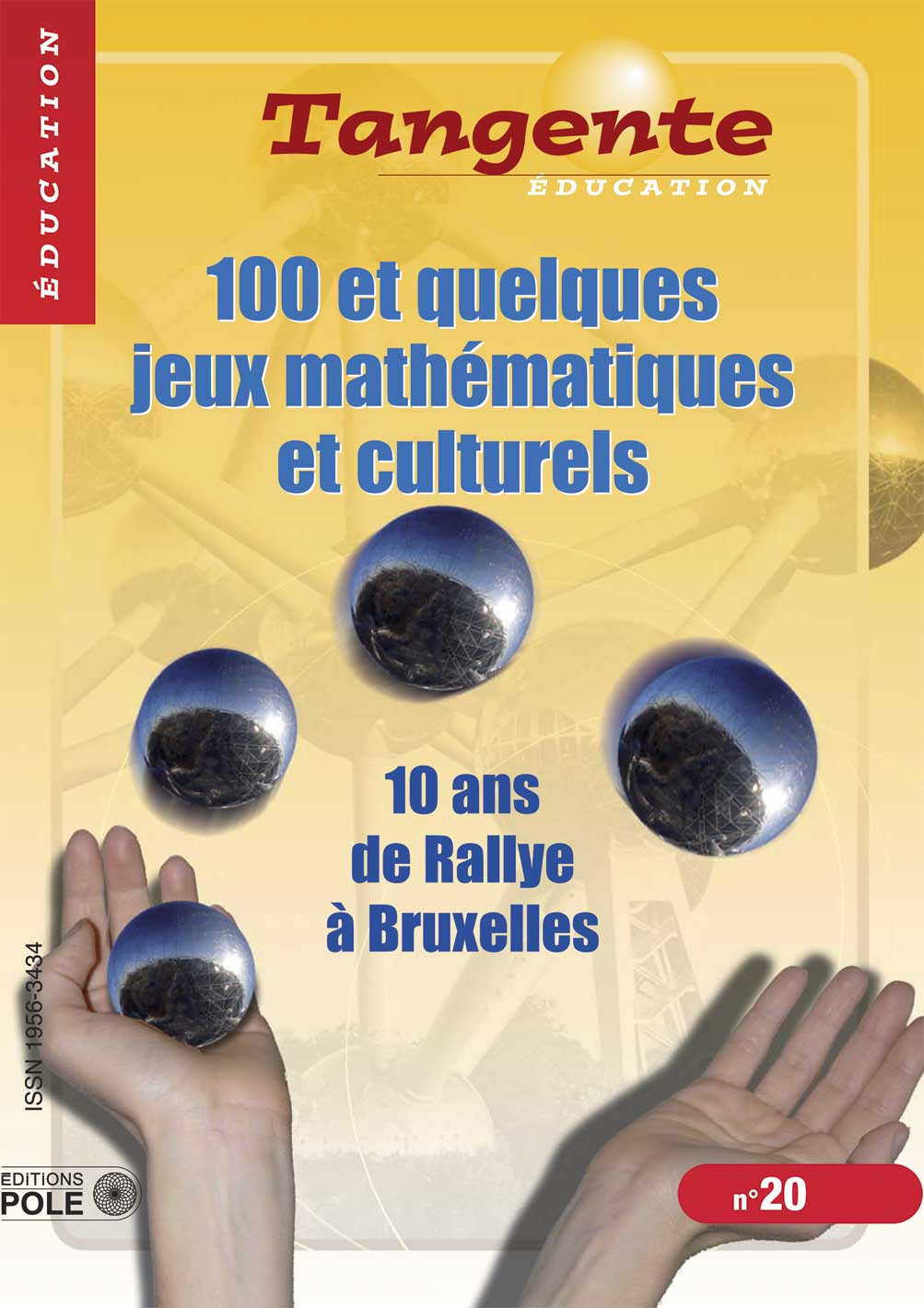 Couverture du magazine Numéro 20 Tangente éducation -  100 et quelques jeux mathématiques et culturels